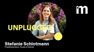 medianet Unplugged: Stefanie Schlotmann, Projektassistenz, House of Games