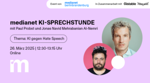 medianet KI-Sprechstunde: “KI gegen Hate Speech – Kann Technologie das Internet retten?”