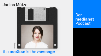 medianet Podcast “The Medium is the Message”: Janina Mütze