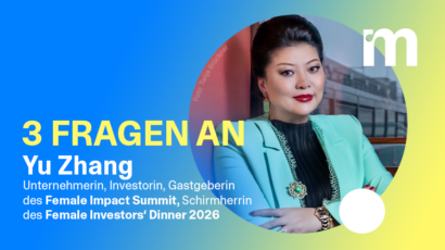„Viel Potenzial bleibt ungenutzt“ – 3 Fragen an Yu Zhang, Schirmherrin des FEMALE INVESTORS’ DINNER
